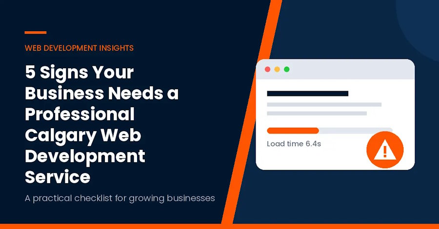 5 Signs You Need a Pro Calgary Web Development Service