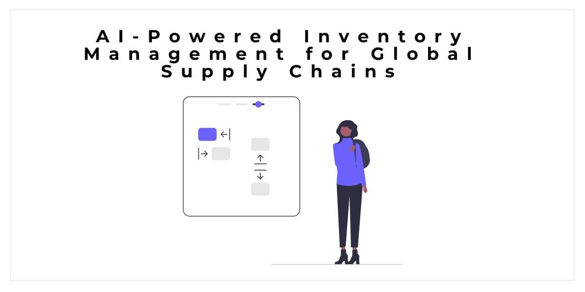AI-Powered Inventory Management for Global Supply Chains