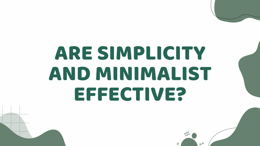 Are Simplicity and Minimalist Brand Designs Effective?