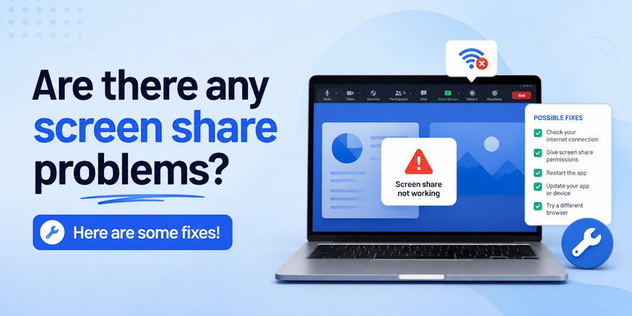 Are there any screen share problems? Here are some fixes!