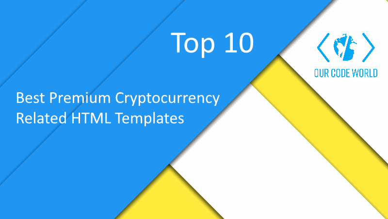 Top 10: Best Premium Cryptocurrency Related HTML Templates