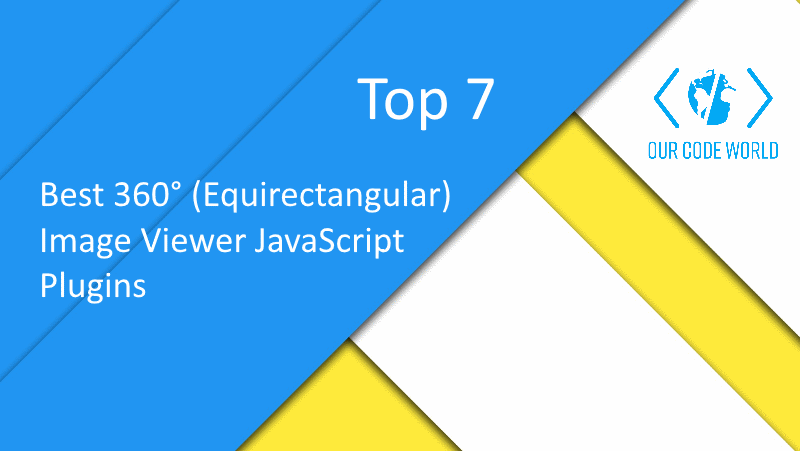 Top 7: Best 360° (Equirectangular) Image Viewer JavaScript Plugins | Our  Code World