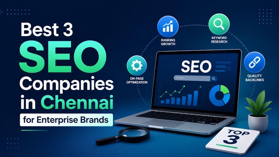 Best 3 SEO Companies in Chennai for Enterprise Brands