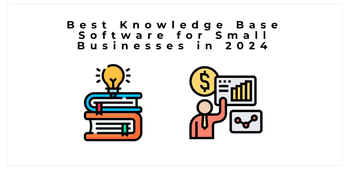Best Knowledge Base Software for Small Businesses in 2024
