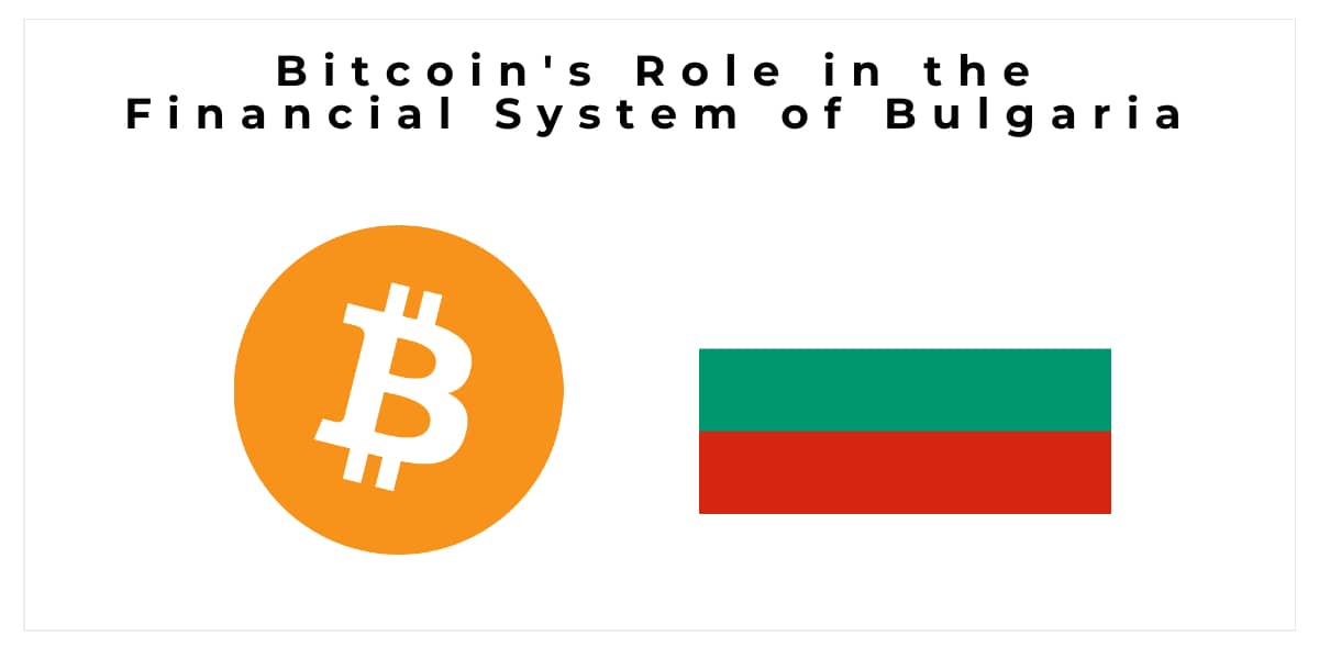 Bitcoin's Role in the Financial System of Bulgaria