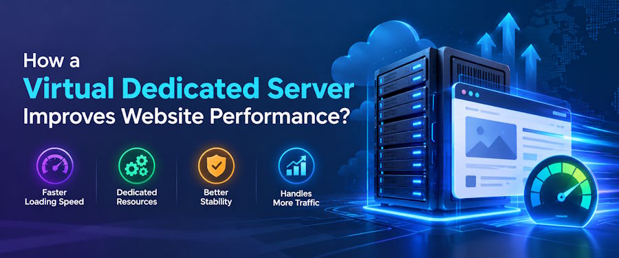 How a Virtual Dedicated Server Improves Website Performance?