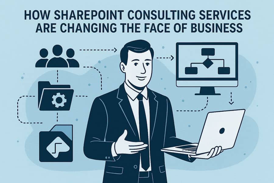 How SharePoint Consulting Services Are Changing the Face of Business?