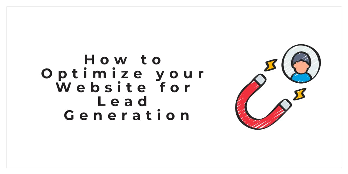 How to Optimize your Website for Lead Generation