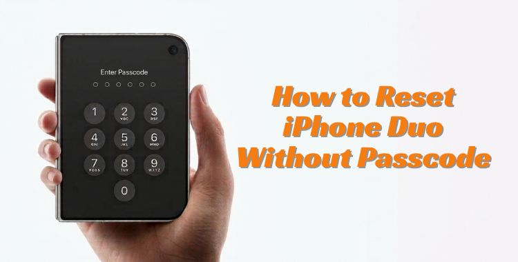 How to Reset iPhone Duo Without Passcode: 5 Methods