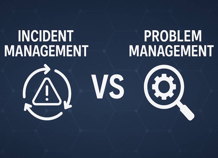 Incident Management vs Problem Management