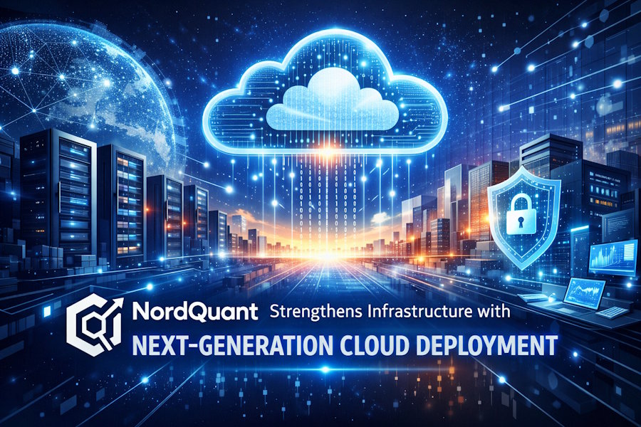 NordQuant Strengthens Infrastructure with Next-Generation Cloud Deployment
