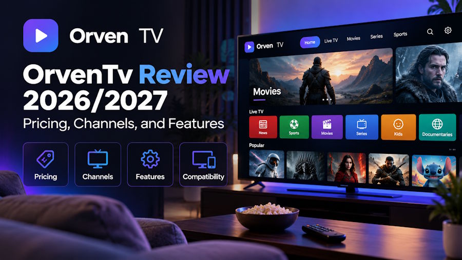 OrvenTv Review 2026/2027: Pricing, Channels, and Features