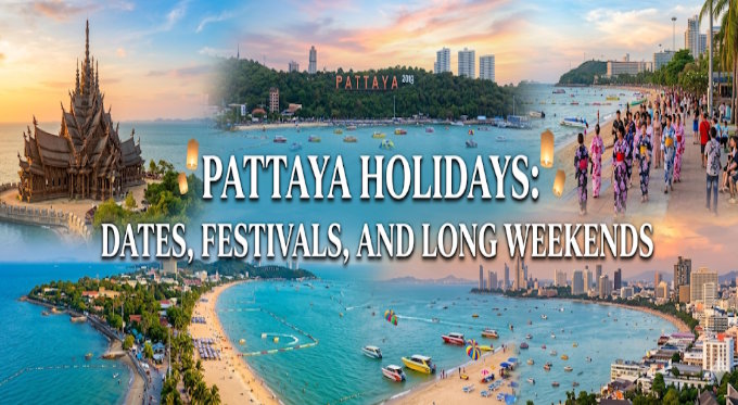 Pattaya Holidays: Dates, Festivals, and Long Weekends