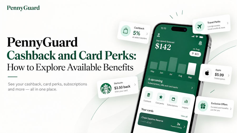 PennyGuard Cashback and Card Perks: Benefits Explained
