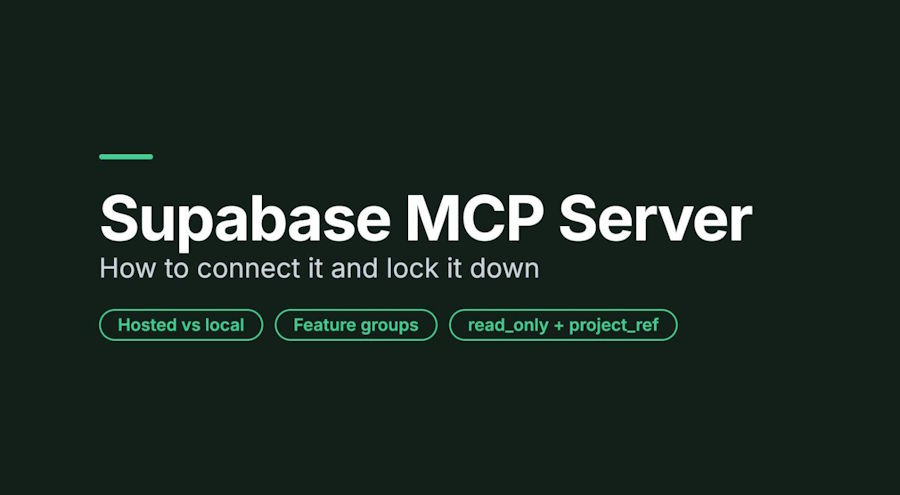 Supabase MCP Server: How to Connect It and Lock It Down