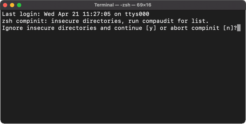How to remove the zsh message in the terminal of MacOS BigSur: Ignore insecure directories and continue or abort compinit