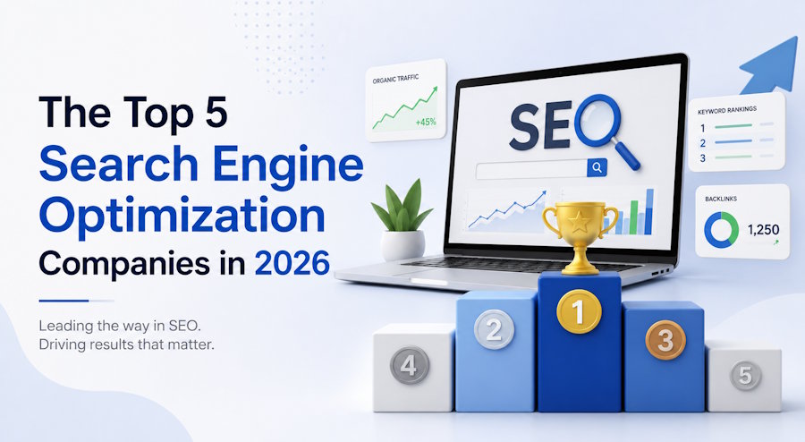 The Top 5 Search Engine Optimization Companies in 2026