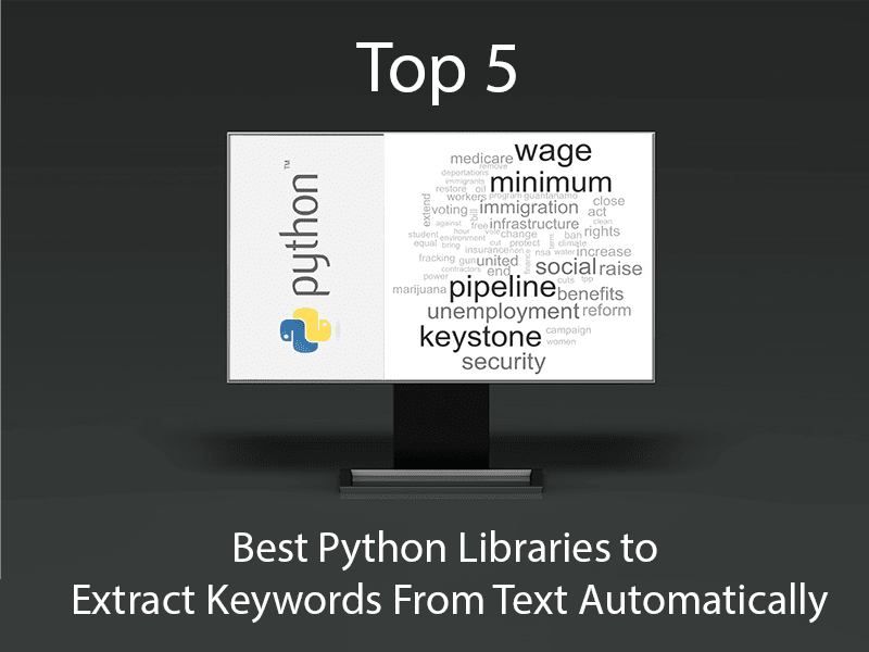 Top 5: Best Python Libraries to Extract Keywords From Text Automatically