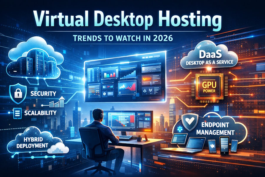 Virtual Desktop Hosting Trends to Watch in 2026