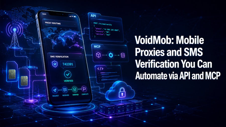 VoidMob: Mobile Proxies and SMS Verification You Can Automate via API and MCP