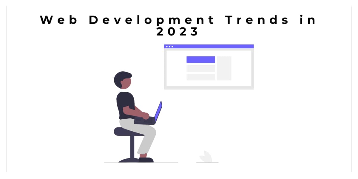 Web Development Trends in 2023
