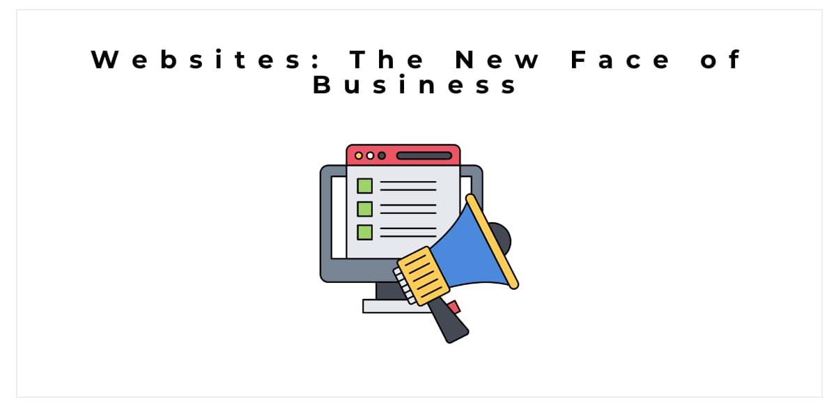 Websites: The New Face of Business