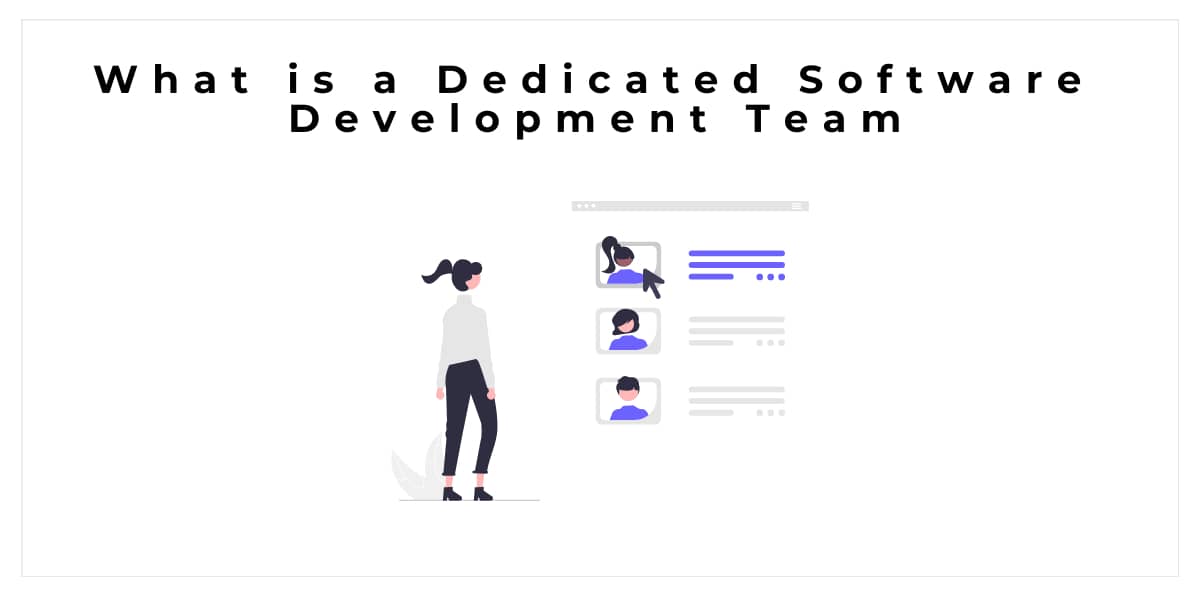 What is a Dedicated Software Development Team